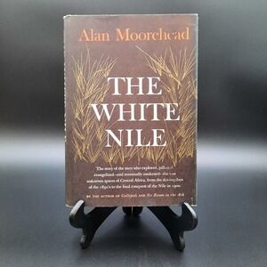 The‎ White Nile by Alan Moorehead History Book